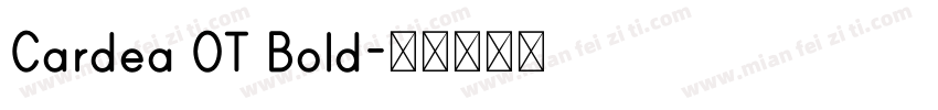 Cardea OT Bold字体转换